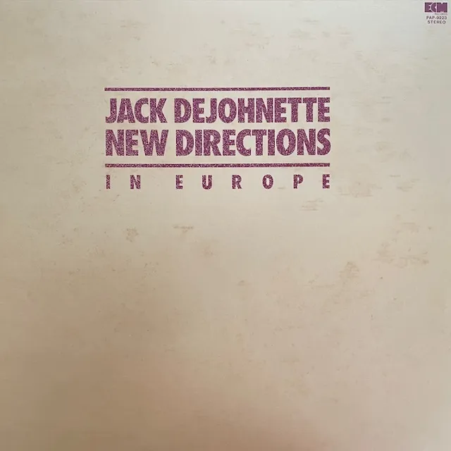 JACK DEJOHNETTE / NEW DIRECTIONS IN EUROPE