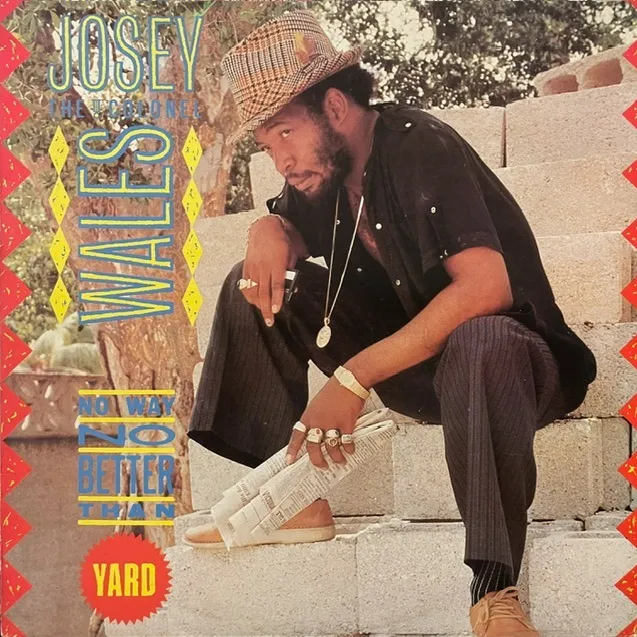 JOSIE WALES / NO WEY NO BETTER THAN YARD