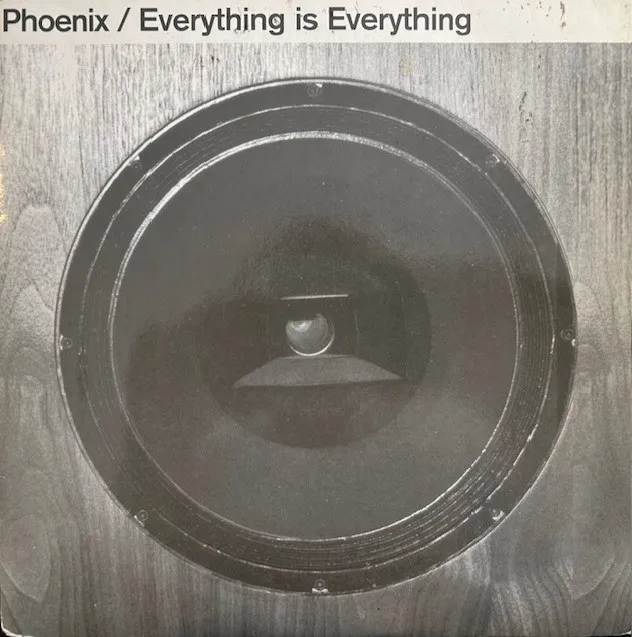 PHOENIX / EVERYTHING IS EVERYTHING