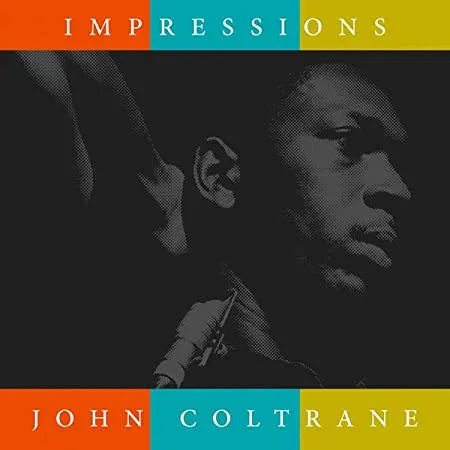 JOHN COLTRANE / IMPRESSIONS