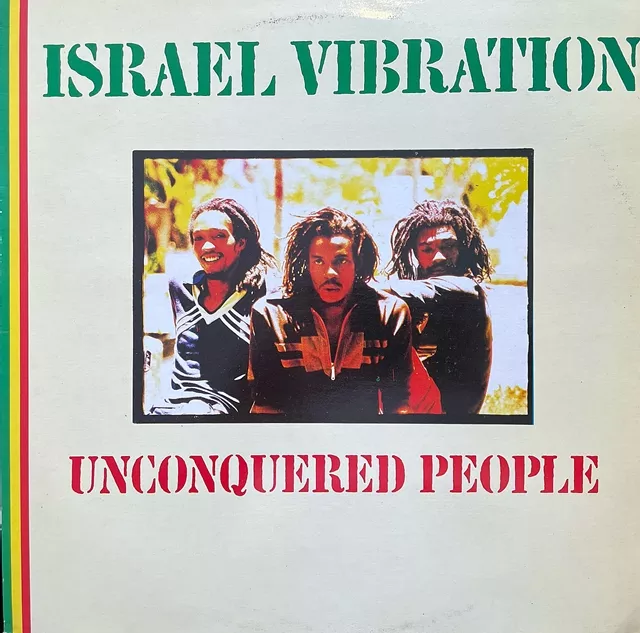 ISRAEL VIBRATION / UNCONQUERED PEOPLE