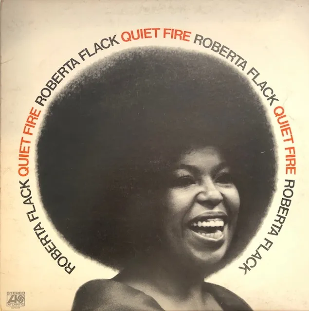 ROBERTA FLACK / QUIET FIRE