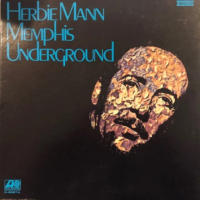 HERBIE MANN / MEMPHIS UNDERGROUNDのレコードジャケット写真