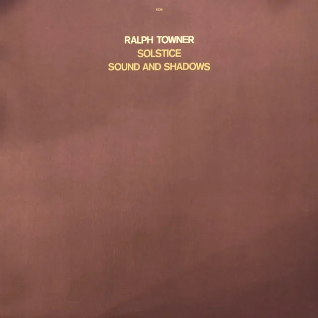 RALPH TOWNER / SOLSTICE／SOUND AND SHADOWS