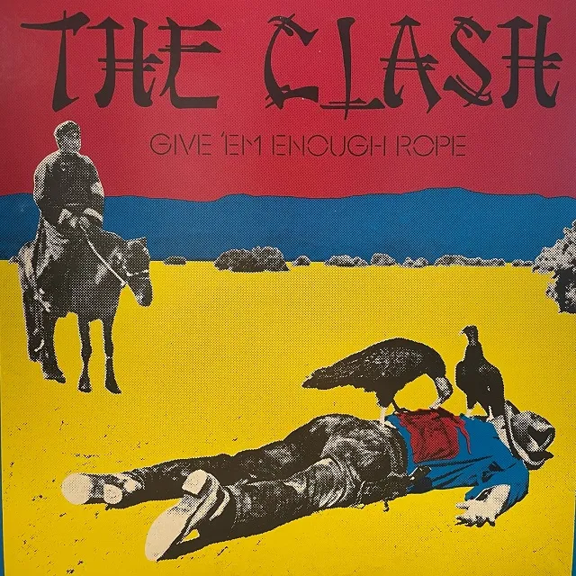 CLASH / GIVE EM ENOUGH ROPE