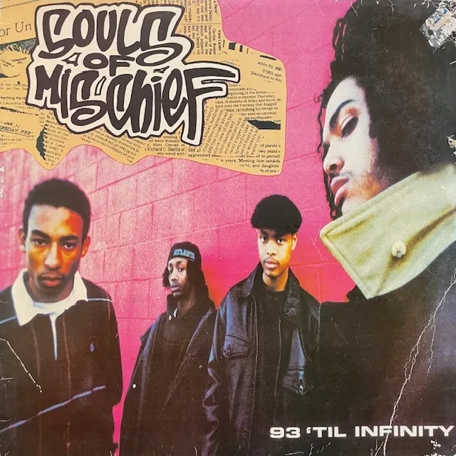 SOULS OF MISCHIEF / 93 ' TIL INFINITY