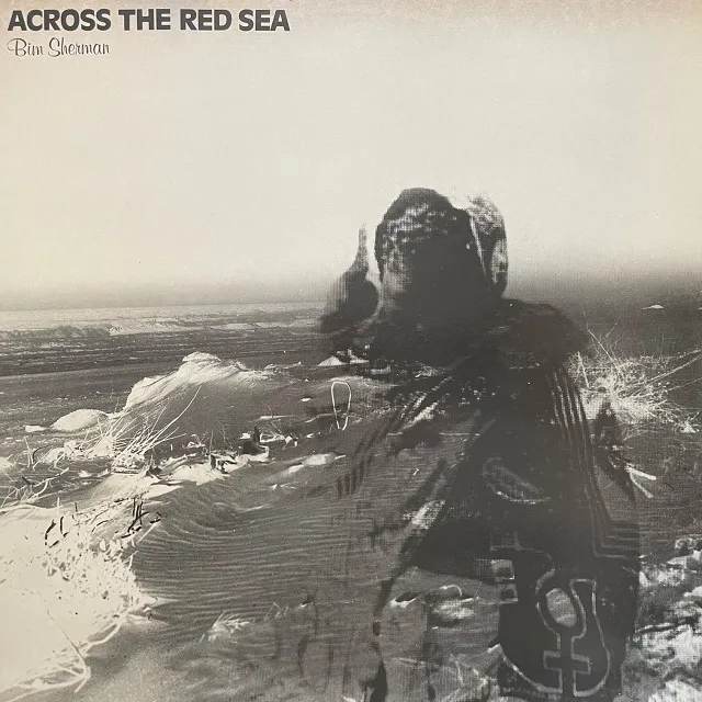 BIM SHERMAN / ACROSS THE RED SEAΥʥ쥳ɥ㥱å ()