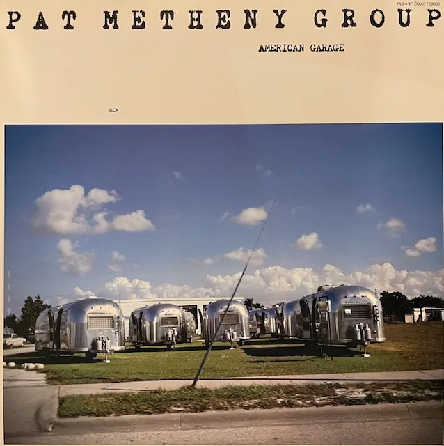 PAT METHENY GROUP / AMERICAN GARAGE