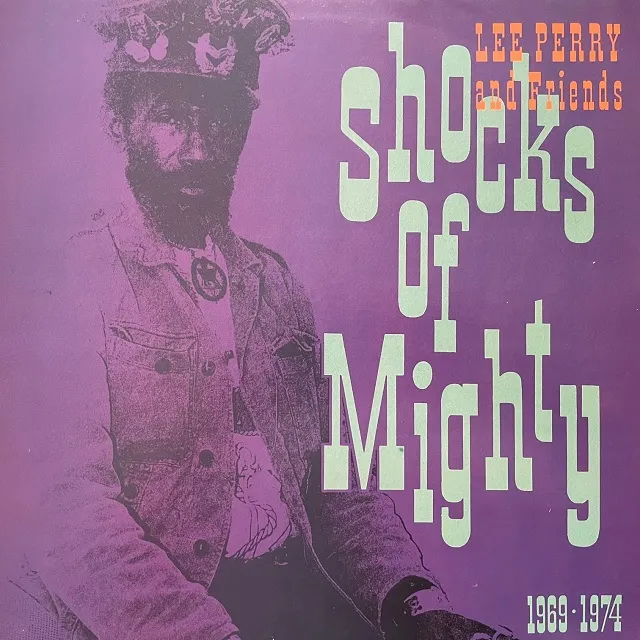 LEE PERRY & FRIENDS ‎/ SHOCKS OF MIGHTY 1969-1974