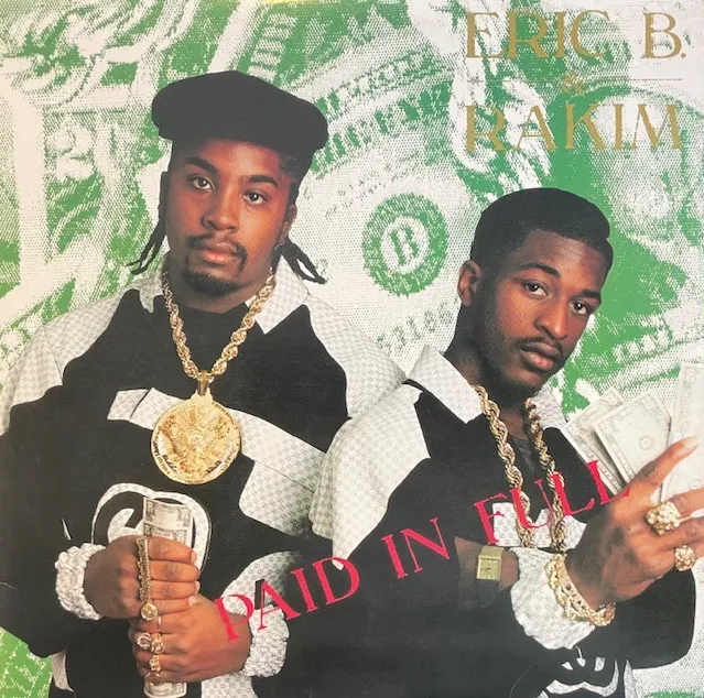 ERIC B & RAKIM / PAID IN FULL