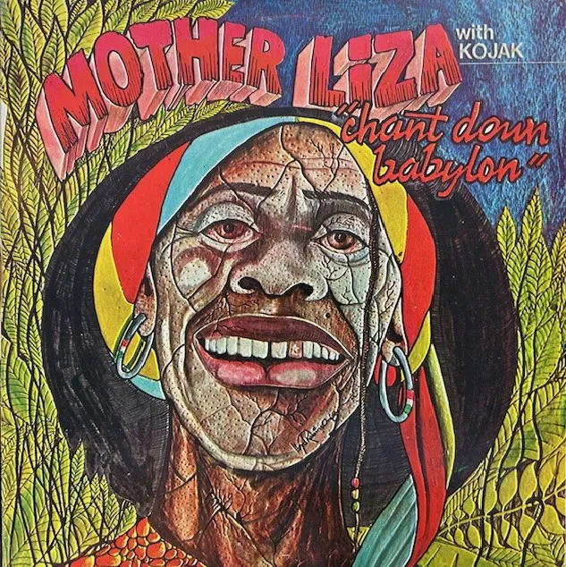 MOTHER LIZA WITH KOJAK / CHANT DOWN BABYLON