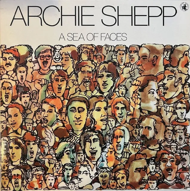ARCHIE SHEPP ‎/ A SEA OF FACES