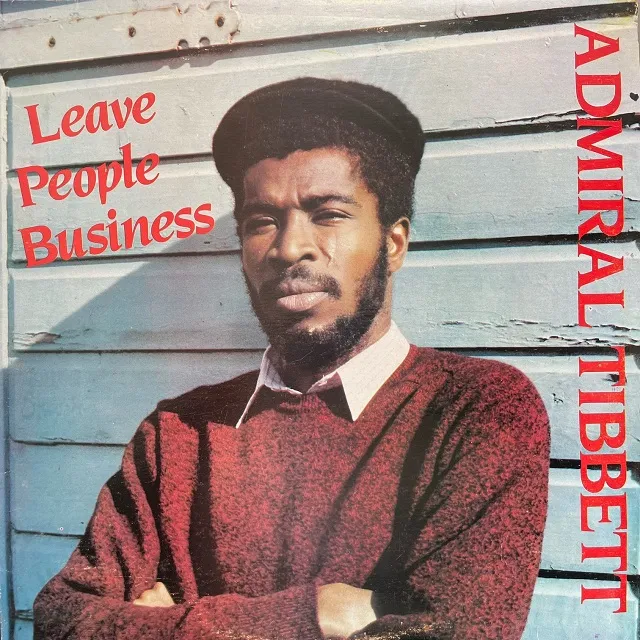 ADMIRAL TIBBETT /  LEAVE PEOPLE BUSINESS
