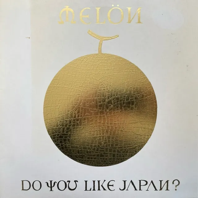 MELON / DO YOU LIKE JAPAN?