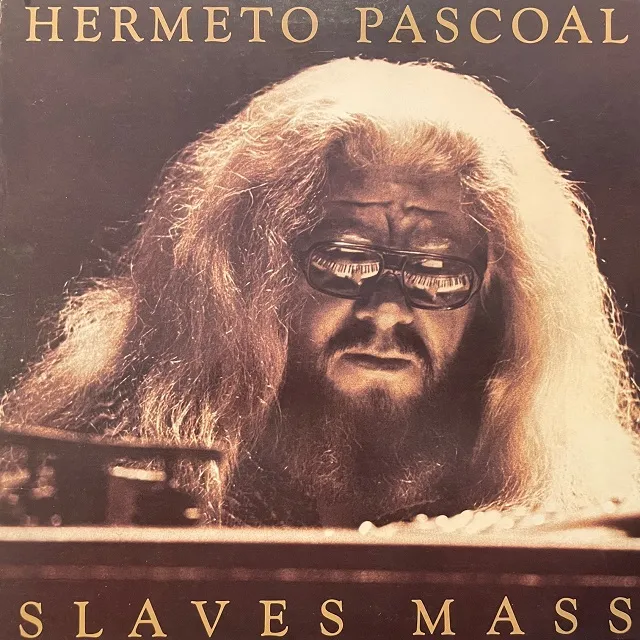 HERMETO PASCOAL ‎/ SLAVES MASS