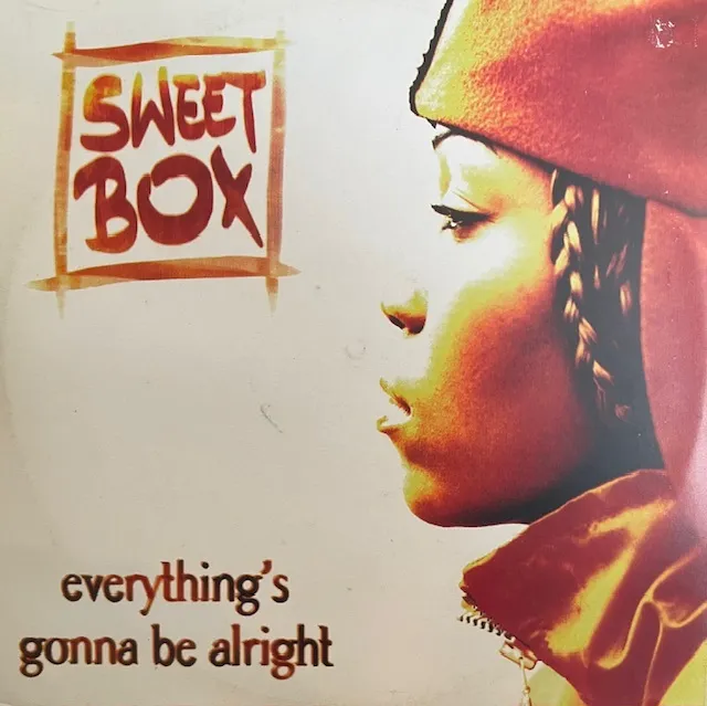 SWEETBOX ‎/ EVERYTHING'S GONNA BE ALRIGHT
