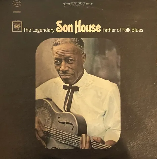 SON HOUSE ‎/ FATHER OF FOLK BLUES