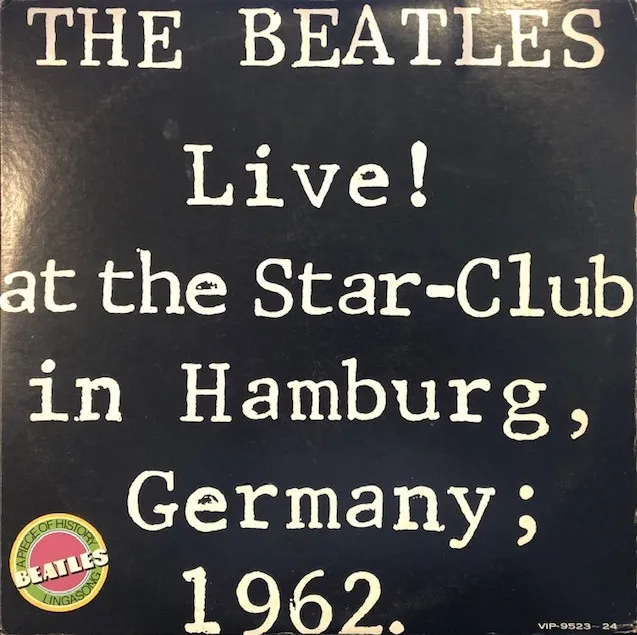 BEATLES / LIVE! AT THE STAR CLUB IN HAMBURG GERMANY 1962