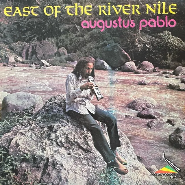 AUGUSTUS PABLO ‎/ EAST OF THE RIVER NILE