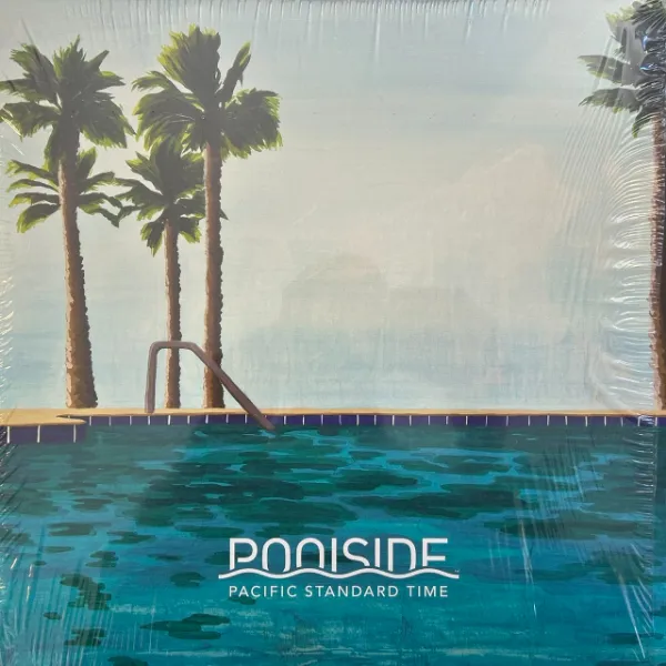 POOLSIDE / PACIFIC STANDARD TIME