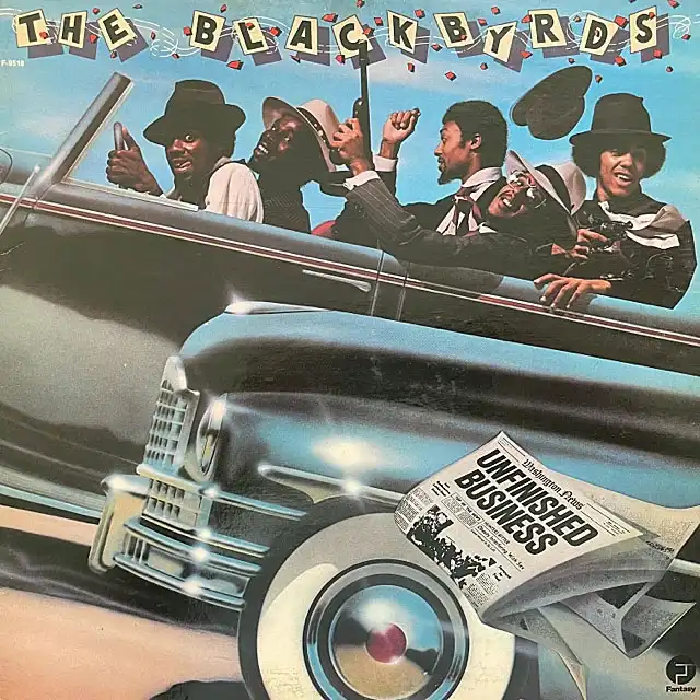 BLACKBYRDS / UNFINISHED BUSINESS