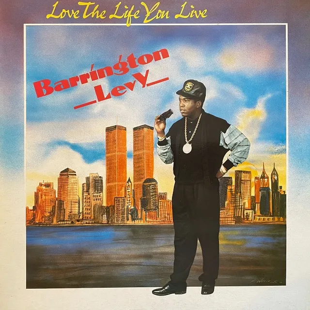 BARRINGTON LEVY / LOVE THE LIFE YOU LIVE