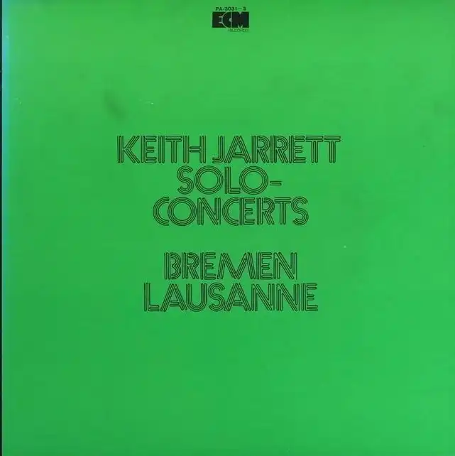 KEITH JARRETT ‎/ SOLO CONCERTS : BREMEN ／ LAUSANNE