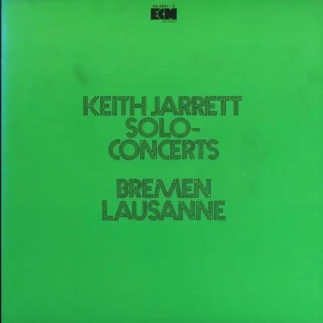 KEITH JARRETT ‎/ SOLO CONCERTS : BREMEN  LAUSANNE