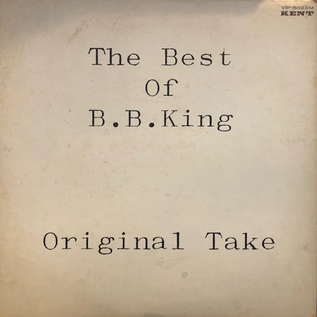 B.B. KING / BEST OF B.B KING ORIGINAL TAKE