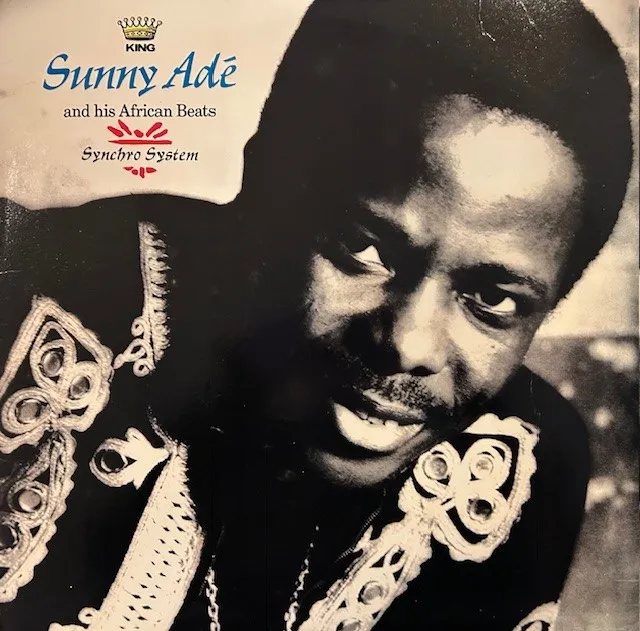 KING SUNNY ADE & HIS AFRICAN BEATS / SYNCHRO SYSTEM