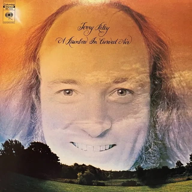 TERRY RILEY / A RAINBOW IN CURVED AIR