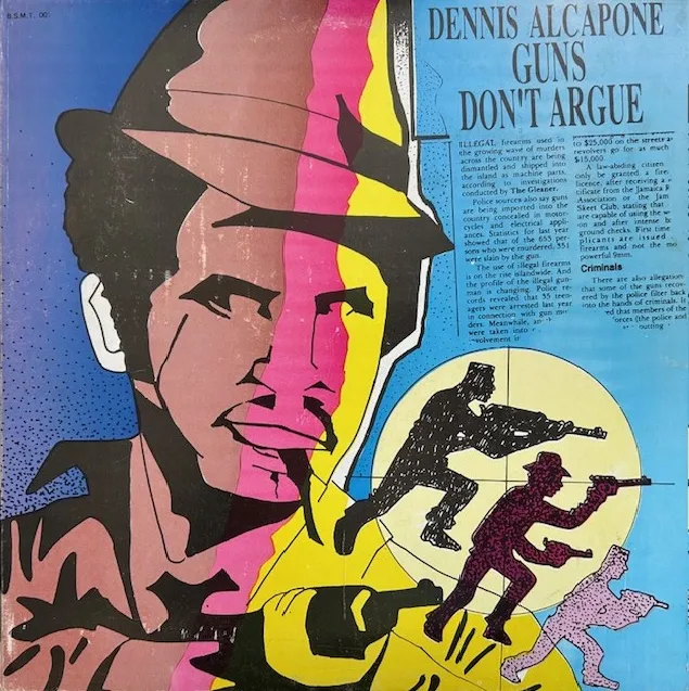 DENNIS ALCAPONE / GUNS DON'T ARGUE