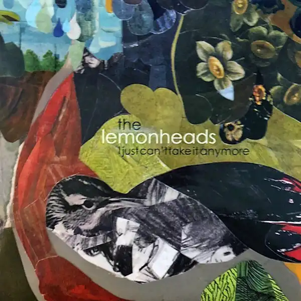 LEMONHEADS / I JUST CAN'T TAKE IT ANYMORE