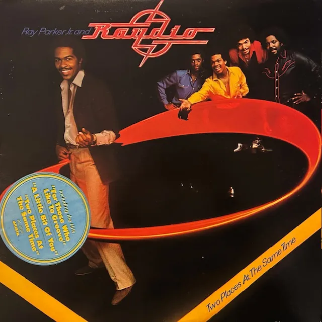 RAY PARKER JR AND RAYDIO / TWO PLACES AT SAME TIME