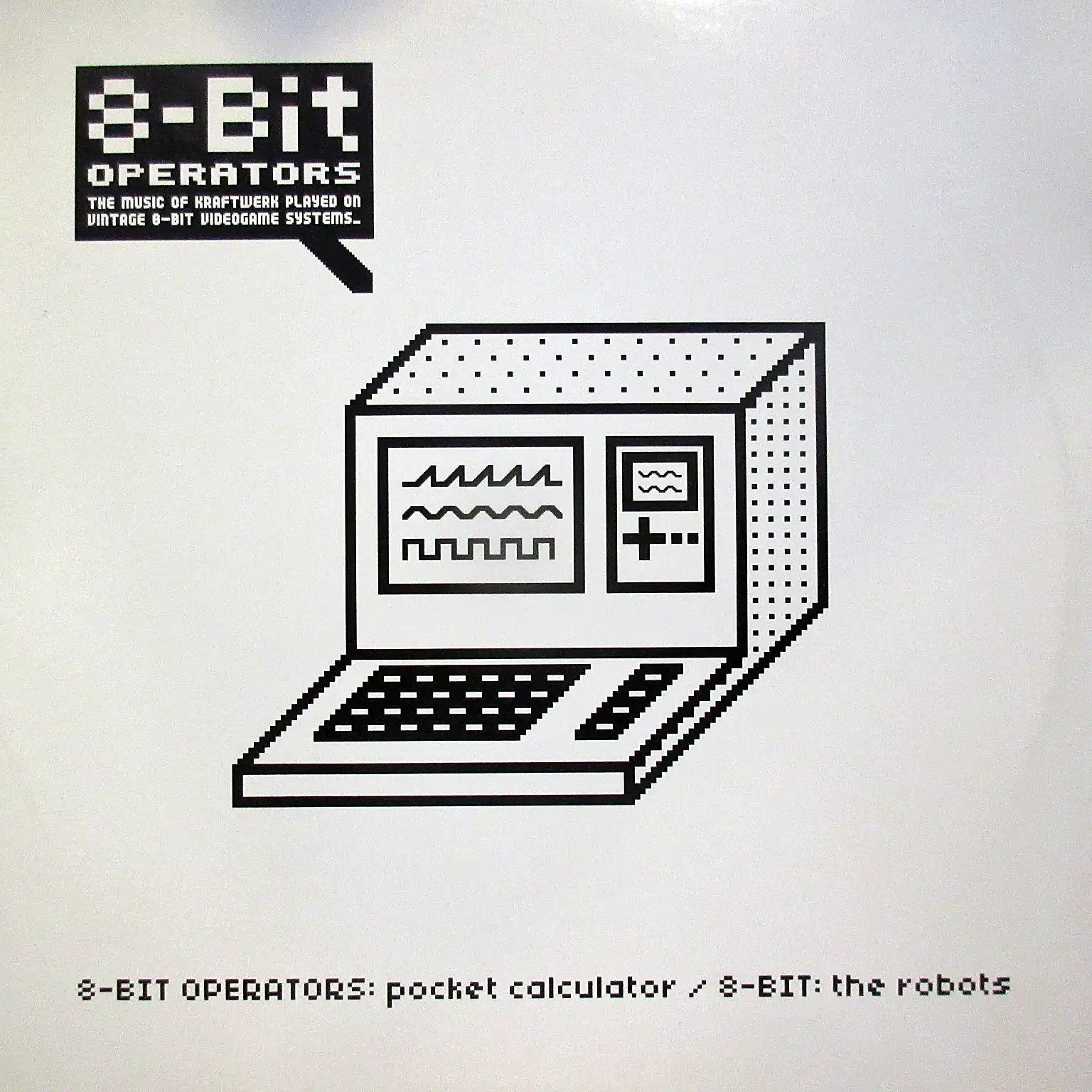 8-BIT OPERATORS  8-BIT / POCKET CALCULATOR (GLOMAG MEGA-MIX)  ROBOTS