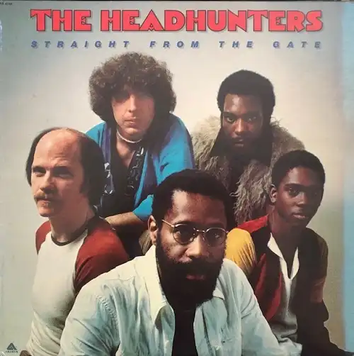 HEADHUNTERS / STRAIGHT FROM THE GATE