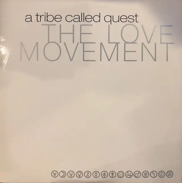 A TRIBE CALLED QUEST / LOVE MOVEMENT
