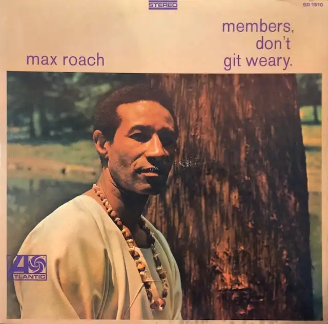 MAX ROACH / MEMBERS DON'T GIT WEARYΥʥ쥳ɥ㥱å ()