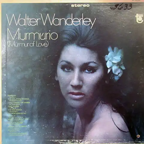 WALTER WANDERLEY / MURMURIO (MURMUR OF LOVE)