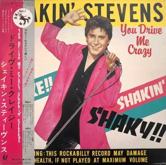 SHAKIN' STEVENS / YOU DRIVE ME CRAZY