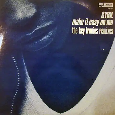 SYBIL / MAKE IT EASY ON ME (THE KEY TRONICS REMIXES)