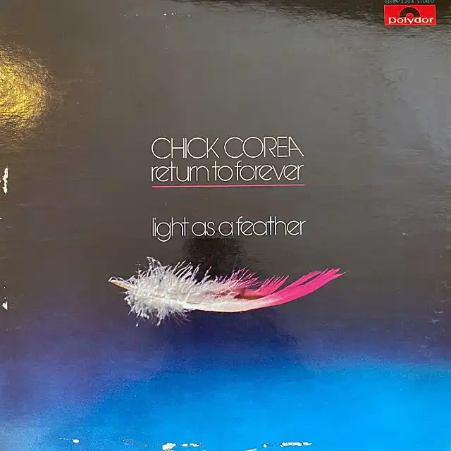 CHICK COREA AND RETURN TO FOREVER / LIGHT AS A FEATHER