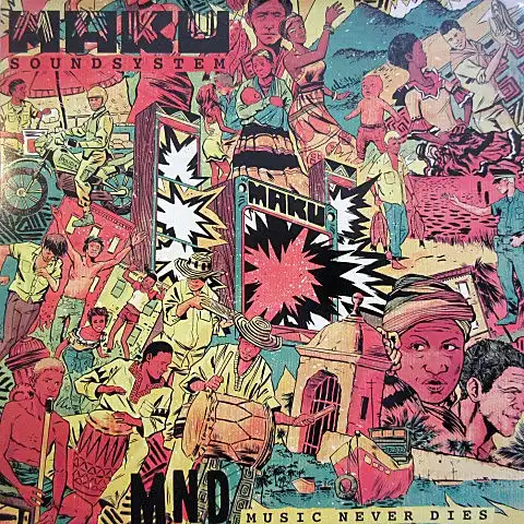 M.A.K.U SOUNDSYSTEM / M.N.D. (MUSIC NEVER DIES)のアナログレコードジャケット (準備中)