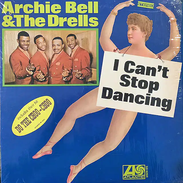 ARCHIE BELL & THE DRELLS / I CAN'T STOP DANCING