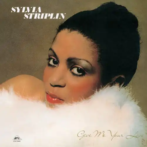 SYLVIA STRIPLIN / GIVE ME YOUR LOVE  YOU SAID