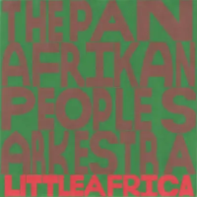 PAN AFRIKAN PEOPLES ARKESTRA / NYJA'S THEME  LITTLE AFRICA