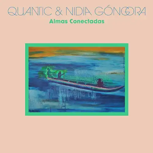 QUANTIC & NIDIA GONGORA / ALMAS CONECTADAS