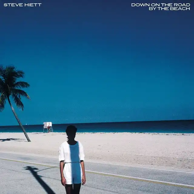 STEVE HIETT / DOWN ON THE ROAD BY THE BEACH