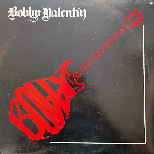 BOBBY VALENTIN / ALGO EXCEPCIONAL