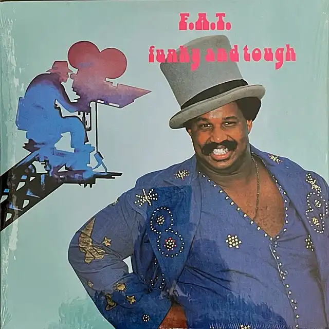 F.A.T. / FUNKY AND TOUGH (REISSUE)